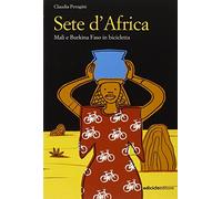 Sete d'Africa. Mali e Burkina Faso in bicicletta