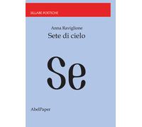 Sete di cielo di Anna Raviglione, 2021, Youcanprint