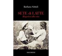 Sete di latte. Riaprirsi alla vita