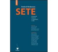 Sete di poesia, musica e impegno civile. Con CD Audio