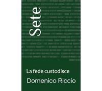 Sete: La fede custodisce
