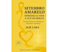 Setembro Amarelo: Esperança a Luz da Bíblia