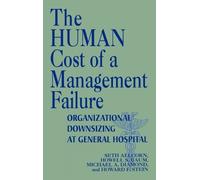 Seth Allcorn Howell S. Baum Michael A. Di The Human Cost of a (Copertina rigida)
