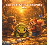 Seth and Sally: Tilly and the Pebble Path
