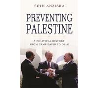 Seth Anziska Preventing Palestine (Copertina rigida)