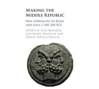 Seth Bernard Making the Middle Republic (Tascabile)