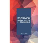 Seth C.W. Hayde Integrating Career Development and Mental Health in (Tascabile)
