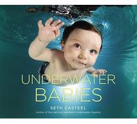 Seth Casteel Underwater Babies (Copertina rigida)