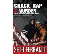 Seth Ferranti Crack, Rap and Murder (Tascabile) Street Legends