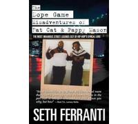 Seth Ferranti The Dope Game - Misadventures of Fat Cat & Pappy Mason (Tascabile)