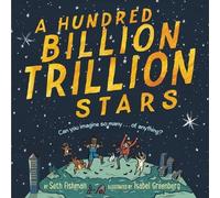 Seth Fishman A Hundred Billion Trillion Stars (Copertina rigida)