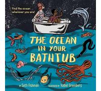 Seth Fishman The Ocean in Your Bathtub (Copertina rigida)