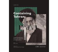 Seth G. Jones Containing Tehran (Tascabile) CSIS Reports