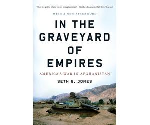 Seth G. Jones In the Graveyard of Empires (Tascabile)