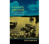 Seth Garfield In Search of the Amazon (Tascabile)