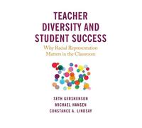 Seth Gershenson Constance A. Lindsay Mic Teacher Diversity and Stud (Tascabile)