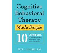 Seth Gillihan Cognitive Behavioral Therapy Made Simple (Tascabile)