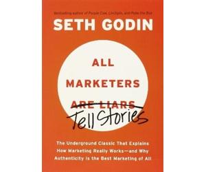 Seth Godin All Marketers are Liars (Tascabile)