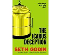 Seth Godin The Icarus Deception (Copertina rigida)