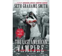 Seth Grahame-Smith The Last American Vampire (Tascabile)
