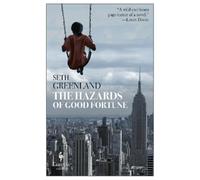 Seth Greenland The Hazards of Good Fortune (Tascabile)