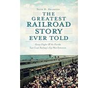 Seth H Bramson Greatest Railroad Story Ever Told (Tascabile)