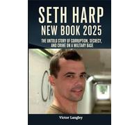 Seth Harp New Book 2025: The Untold Story of Corruption, Secrecy, and Crime on a Military Base