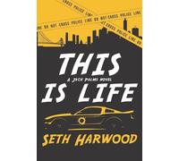 Seth Harwood This Is Life (Tascabile) Jack Palms Crime