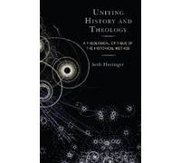 Seth Heringer Uniting History and Theology (Copertina rigida)