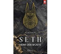 Seth: Herr der Wüste: Roman
