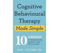 Seth J. Gillihan Cognitive Behavioural Therapy Made Simple (Tascabile)