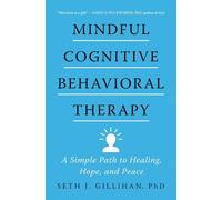 Seth J. Gillihan Mindful Cognitive Behavioral Therapy (Copertina rigida)