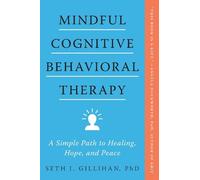 Seth J Gillihan Mindful Cognitive Behavioral Therapy (Tascabile)