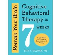 Seth J. Gillihan PhD Retrain Your Brain (Tascabile)