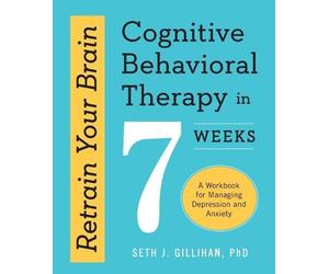 Seth J. Gillihan PhD Retrain Your Brain (Tascabile)