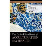 Seth J. Schwart The Oxford Handbook of Acculturation and Heal (Copertina rigida)