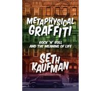 Seth Kaufman Metaphysical Graffiti (Tascabile)