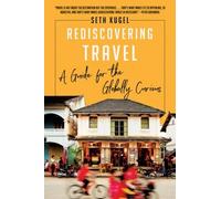 Seth Kugel Rediscovering Travel (Tascabile)
