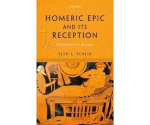 Seth L. Schein Homeric Epic and its Reception (Copertina rigida)