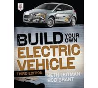 Seth Leitman Bob Bran Build Your Own Electric Vehicle, Third Editio (Tascabile)