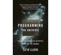 Seth Lloyd Programming the Universe (Tascabile)