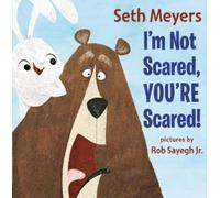 Seth Meyers I'm Not Scared, You're Scared (Copertina rigida)
