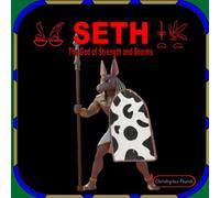 SETH: The God Of Strength And Storms