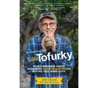 Seth Tibbott In Search of the Wild Tofurky (Copertina rigida)