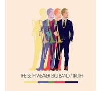 Seth Weaver Big Band Truth (CD) Album