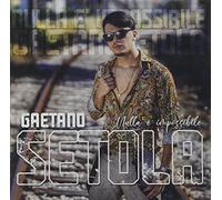 Setola Gaetano - Nulla E' Impossibile