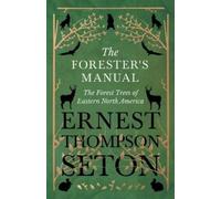 Seton Ernest Thompson-Foresters Manual - The Forest Book NUOVO