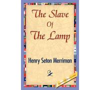 Seton Merriman Henry Seton Merriman Henry Seton Mer The Slave of the (Tascabile)