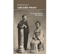 Setsuko Koizumi Reminiscences of Lafcadio Hearn (Tascabile)