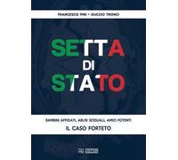Libri Francesco Pini / Duccio Tronci - Setta Di Stato. Il Caso Forteto